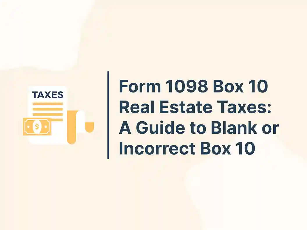 Form 1098 Box 10 Real Estate Taxes: A Guide to Blank or Incorrect Box 10 3 Form 1098 Box 10 Real Estate Taxes_ A Guide to Blank or Incorrect Box 10