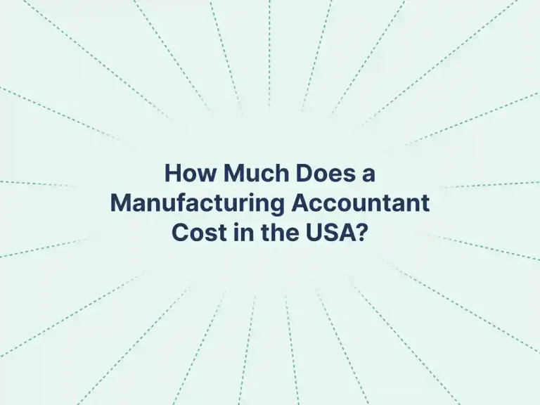 How Much Does a Manufacturing Accountant Cost in the USA