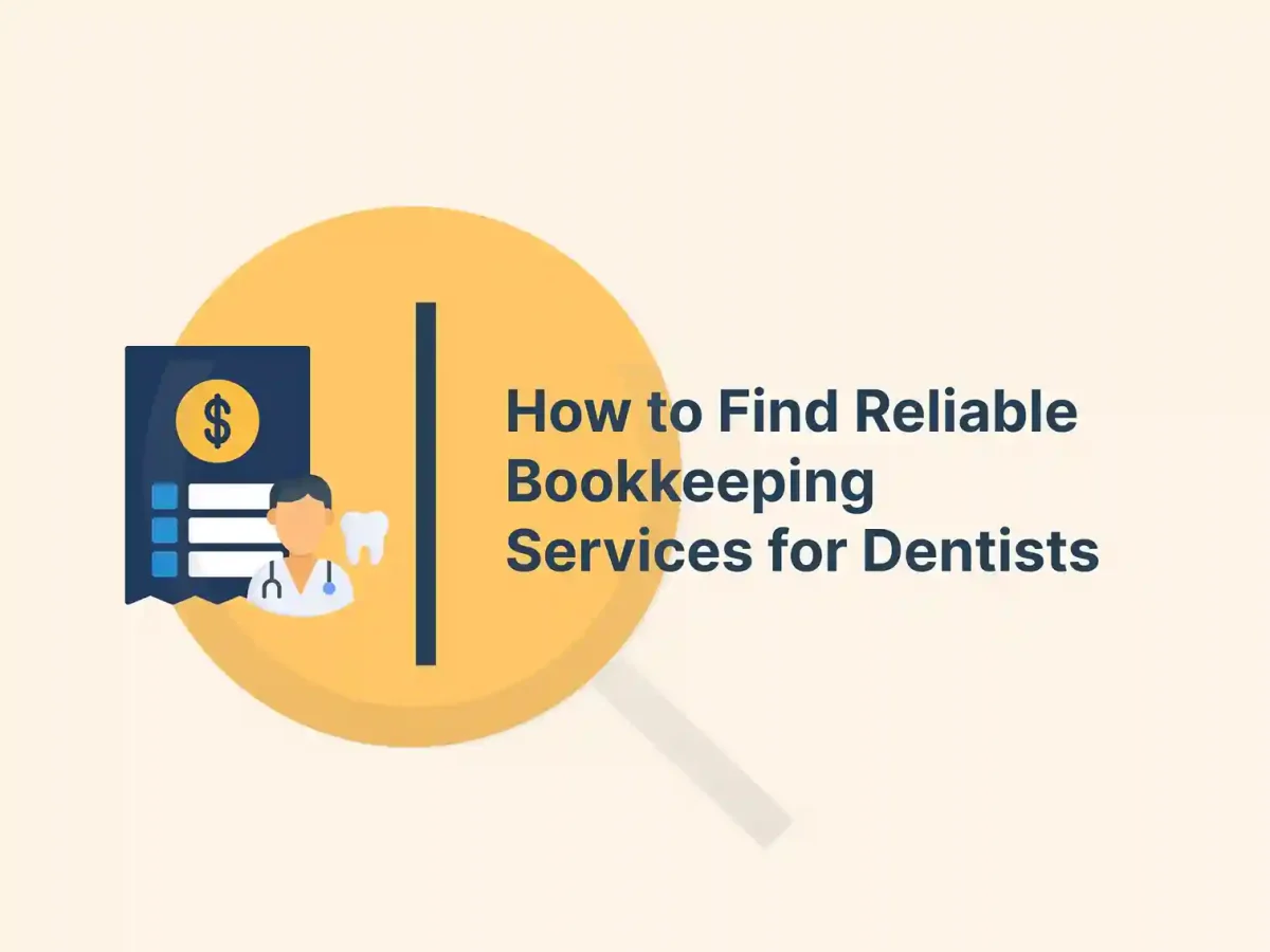 How to Find Reliable Bookkeeping Services for Dentists 11 How to Find Reliable Bookkeeping Services for Dentists