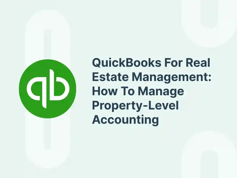 QuickBooks For Real Estate Management: How To Manage Property-Level Accounting